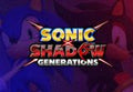 Sonic x Shadow Generations EU Nintendo Switch CD Key