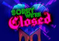 Sorry We're Closed PC Steam CD Key