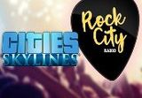 Cities: Skylines - Rock City Radio DLC Steam CD Key