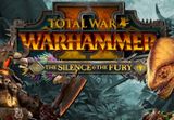 Total War: WARHAMMER II - The Silence & The Fury DLC EU PC Steam CD Key