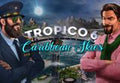 Tropico 6 - Caribbean Skies DLC Steam CD Key