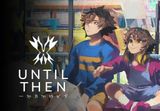 Until Then EU PC Steam CD Key